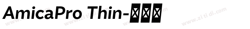AmicaPro Thin字体转换 AmicaPro Thin字体转换